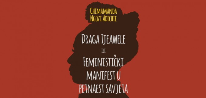 'Draga Ijeawele' feministički je manifest u 15 savjeta